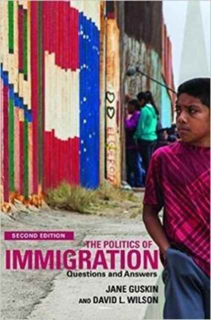 The Politics of Immigration : Questions and Answers, Paperback / softback Book
