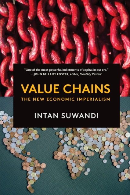 Value Chains : The New Economic Imperialism, Paperback / softback Book