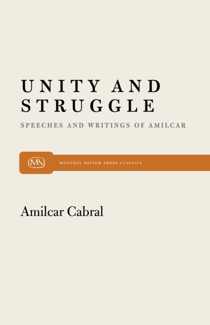 Unity and Struggle : Speeches and Writings of Amilcar Cabral, EPUB eBook