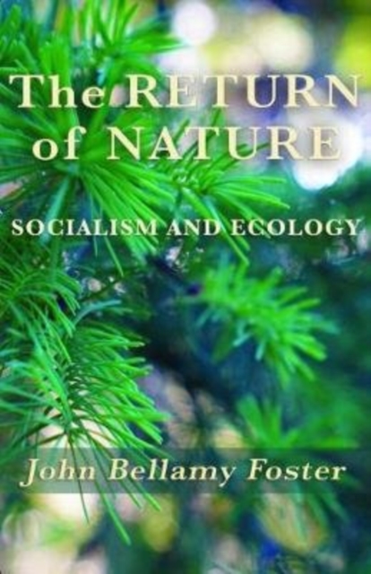 The Return of Nature : Socialism and Ecology, Hardback Book