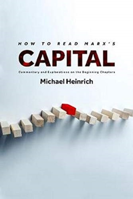 How to Read Marx's Capital : Commentary and Explanations on the Beginning Chapters, Hardback Book