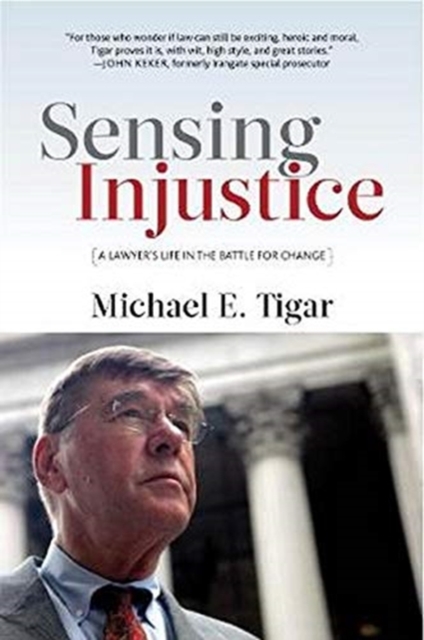 Sensing Injustice : A Lawyer's Life in the Battle for Change, Hardback Book