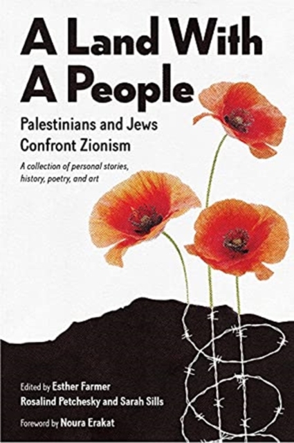 A Land with a People : Palestinians and Jews Confront Zionism, Hardback Book