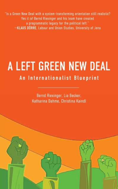 A Left Green New Deal : An Internationalist Blueprint, Paperback / softback Book