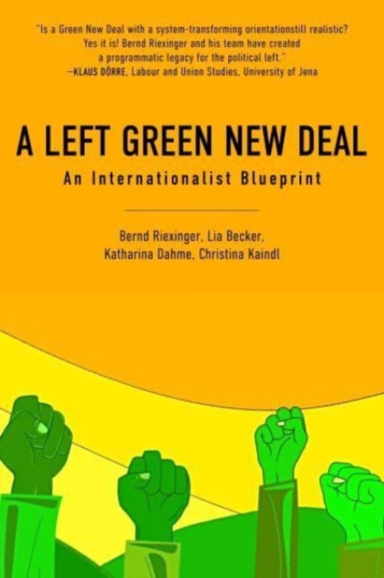 A Left Green New Deal : An Internationalist Blueprint, Hardback Book