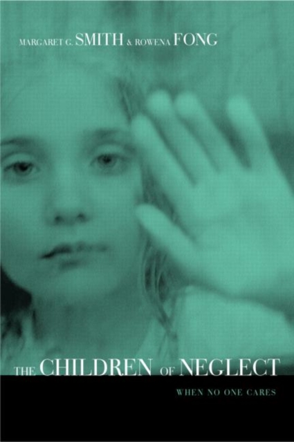 Children of Neglect : When No One Cares, Hardback Book