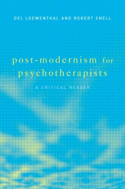 Post-Modernism for Psychotherapists : A Critical Reader, Paperback / softback Book