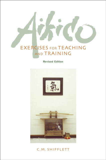 Aikido Exercises for Teaching and Training : Revised Edition, Paperback / softback Book