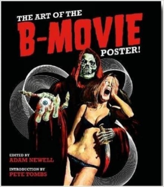 Art Of The B Movie Poster!, Hardback Book