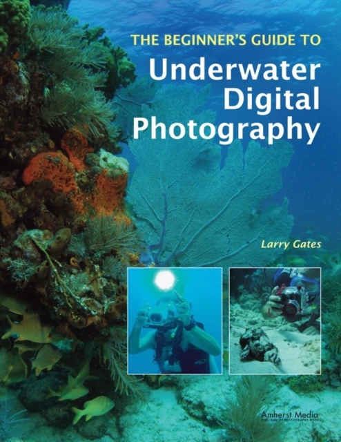 The Beginner's Guide To Underwater Digital Photography, PDF eBook