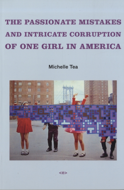 The Passionate Mistakes and Intricate Corruption of One Girl in America, Paperback / softback Book