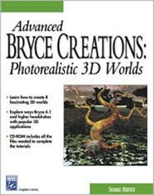 Advanced Bryce Creations : Photorealistic 3D Worlds, Mixed media product Book