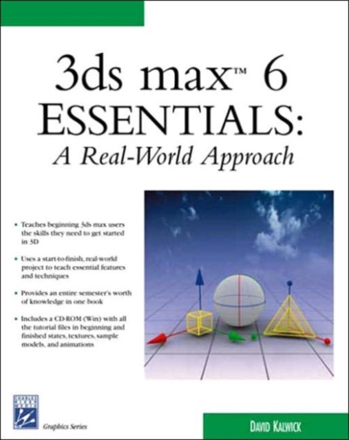 3ds Max 6 Essentials : A Real World Approach, Mixed media product Book