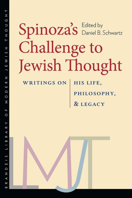 Spinoza's Challenge to Jewish Thought - Writings on His Life, Philosophy, and Legacy, Hardback Book