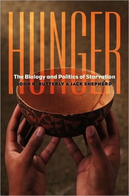 Hunger - The Biology and Politics of Starvation, Hardback Book