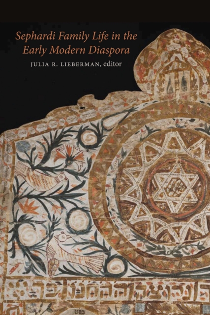 Sephardi Family Life in the Early Modern Diaspora, Paperback / softback Book