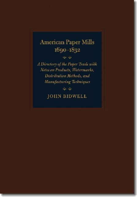 American Paper Mills, 1690-1832, Hardback Book