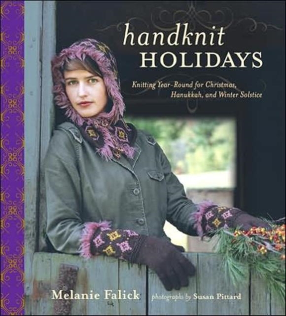 Hand Knit Holidays : Knitting Year-Round for Christmas, Hanukkah and Winter Solstice, Hardback Book