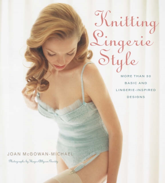 Knitting Lingerie Style, Hardback Book