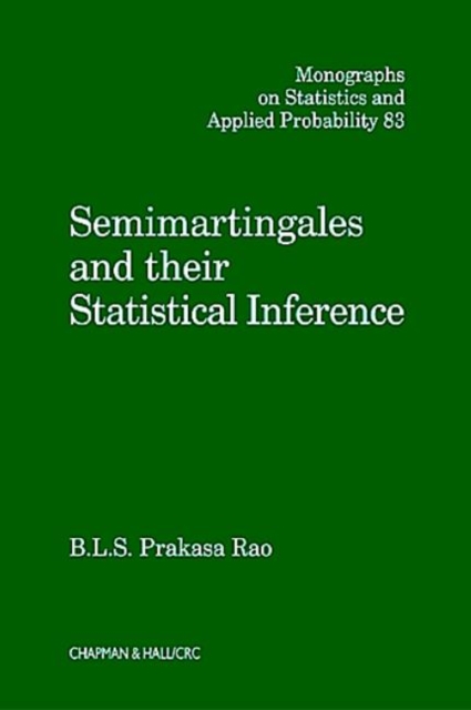 Semimartingales and their Statistical Inference, Hardback Book