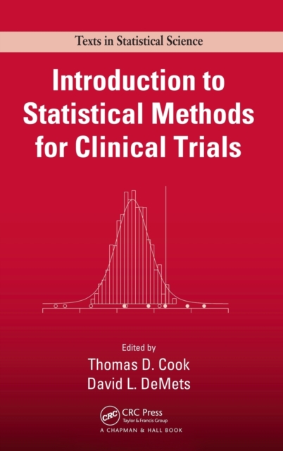 Introduction to Statistical Methods for Clinical Trials, Hardback Book