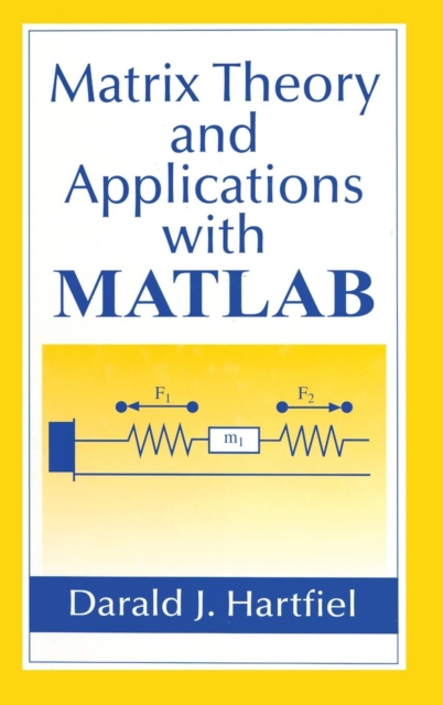 Matrix Theory and Applications with MATLAB, Hardback Book