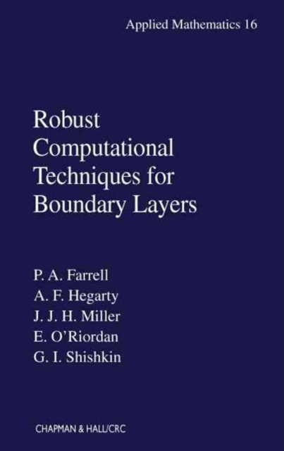 Robust Computational Techniques for Boundary Layers, Hardback Book