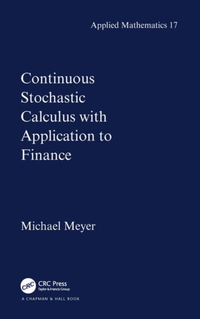 Continuous Stochastic Calculus with Applications to Finance, Hardback Book