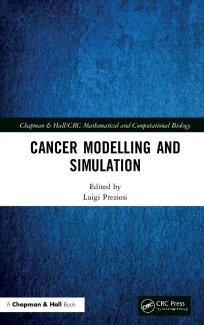Cancer Modelling and Simulation, Hardback Book