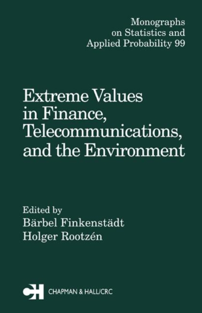 Extreme Values in Finance, Telecommunications, and the Environment, Hardback Book