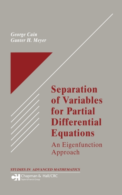 Separation of Variables for Partial Differential Equations : An Eigenfunction Approach, Hardback Book