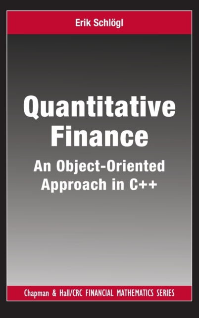 Quantitative Finance : An Object-Oriented Approach in C++, Hardback Book