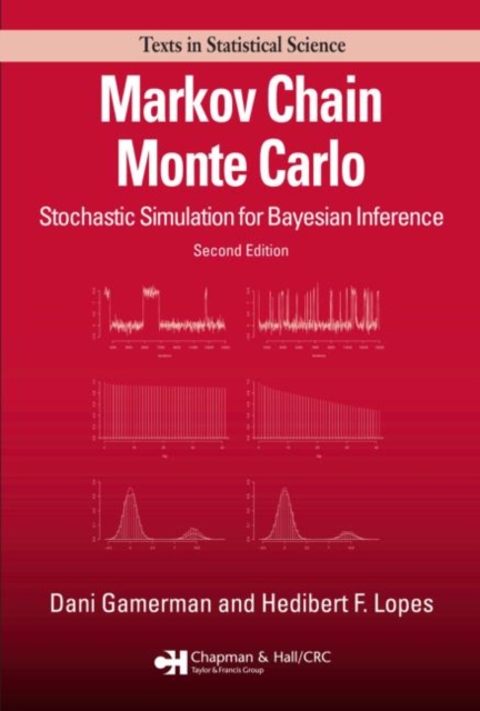 Markov Chain Monte Carlo : Stochastic Simulation for Bayesian Inference, Second Edition, Hardback Book