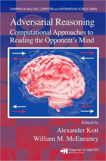 Adversarial Reasoning : Computational Approaches to Reading the Opponent's Mind, Hardback Book