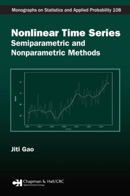 Nonlinear Time Series : Semiparametric and Nonparametric Methods, Hardback Book