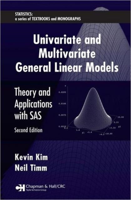 Univariate and Multivariate General Linear Models : Theory and Applications with SAS, Second Edition, Hardback Book