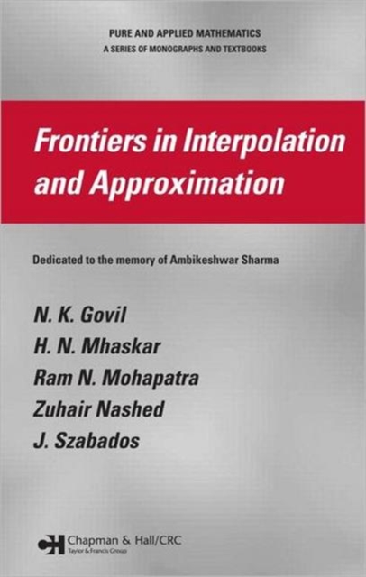 Frontiers in Interpolation and Approximation, Hardback Book