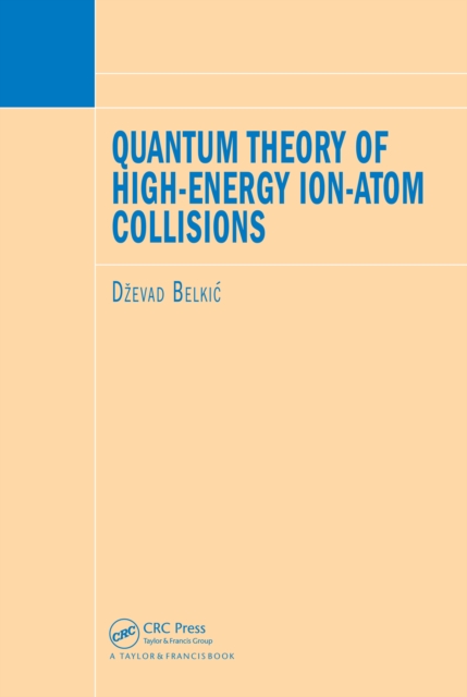 Quantum Theory of High-Energy Ion-Atom Collisions, PDF eBook