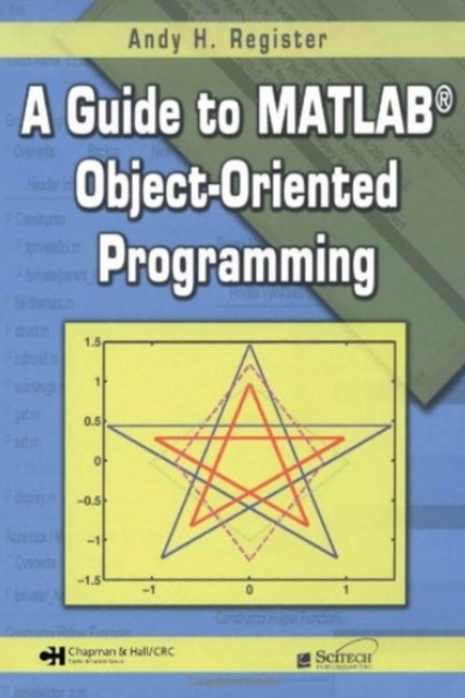 A Guide to MATLAB Object-Oriented Programming, Paperback / softback Book