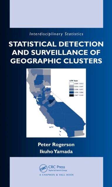 Statistical Detection and Surveillance of Geographic Clusters, PDF eBook