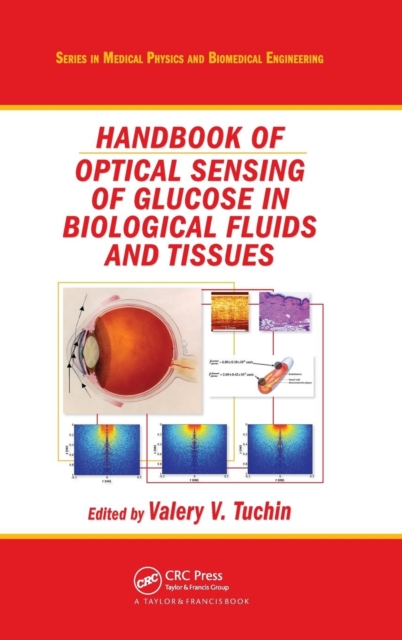 Handbook of Optical Sensing of Glucose in Biological Fluids and Tissues, Hardback Book