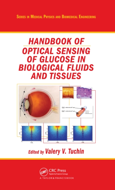 Handbook of Optical Sensing of Glucose in Biological Fluids and Tissues, PDF eBook