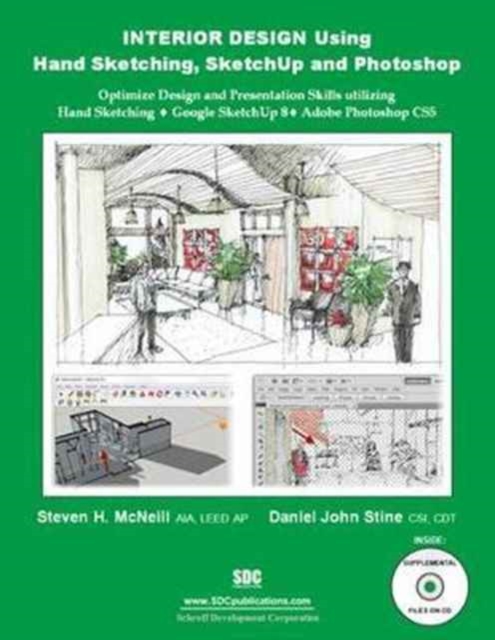 Interior Design Using Hand Sketching, SketchUp and Photoshop, Paperback / softback Book