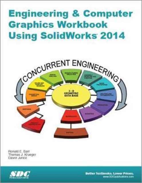Engineering & Computer Graphics Workbook Using SolidWorks 2014, Paperback / softback Book