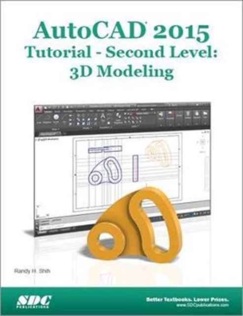 AutoCAD 2015 Tutorial - Second Level: 3D Modeling : 3D Modelling, Paperback / softback Book