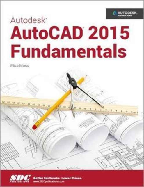 Autodesk AutoCAD 2015 Fundamentals, Paperback / softback Book