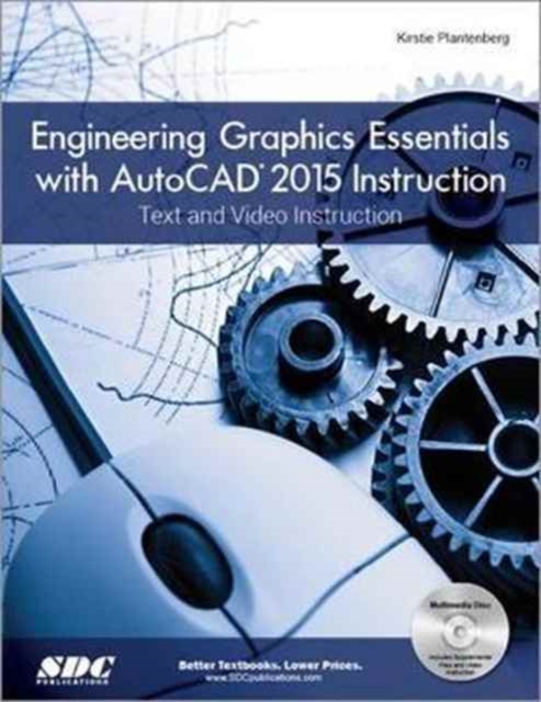 Engineering Graphics Essentials with AutoCAD 2015 Instruction, Paperback / softback Book