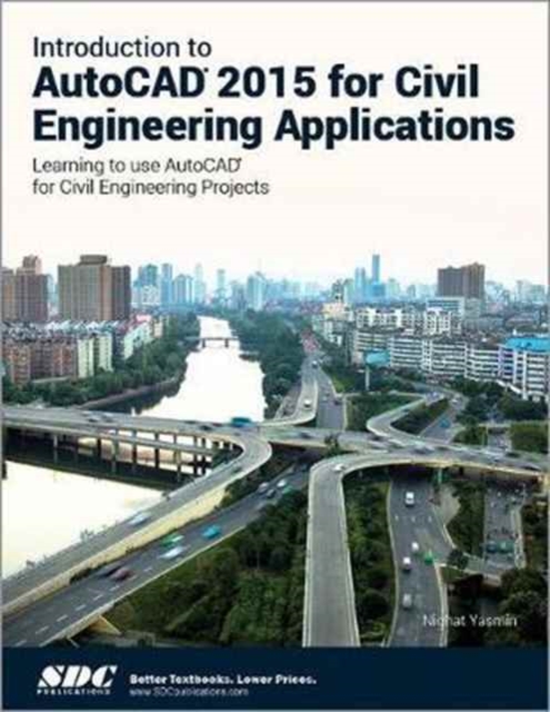 Introduction to AutoCAD 2015 for Civil Engineering Applications, Paperback / softback Book