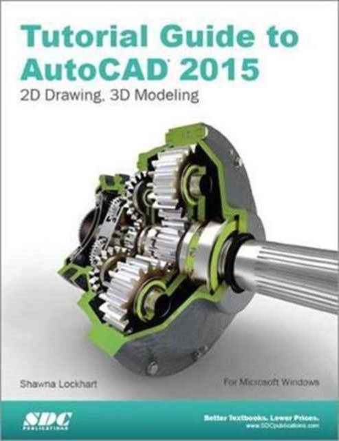 Tutorial Guide to AutoCAD 2015, Paperback / softback Book