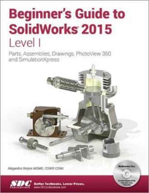 Beginner's Guide to SolidWorks 2015 - Level I, Paperback / softback Book